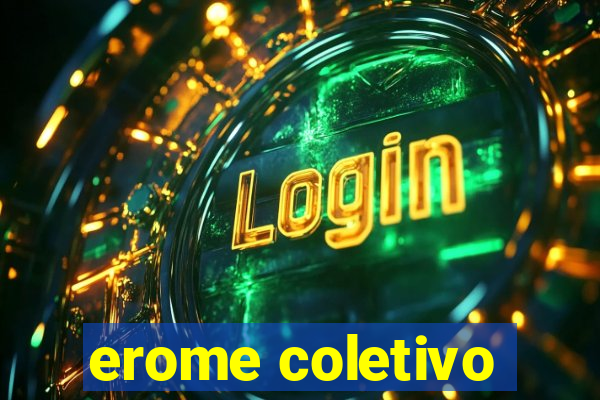 erome coletivo